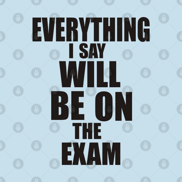 Everything I say will be in the exam by PAULO GUSTTAVO