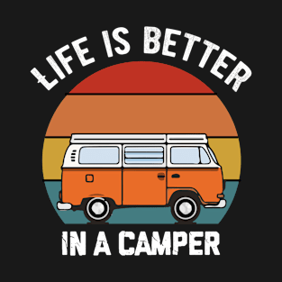 Life is Better In A Camper T-Shirt