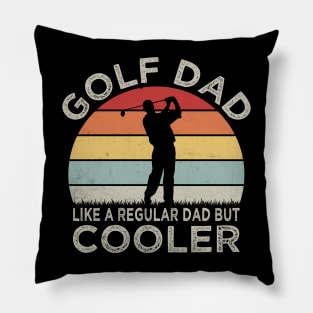 Golf dad, like a regular dad only cooler; golf; golfing; golfer; gift for dad; gift for father; golfing dad; golfer dad; gift; dad who golfs; father's day gift; Pillow