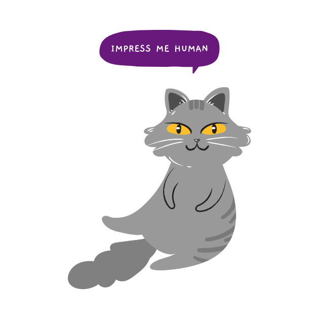 Impress Me Human Grey Cat by Socalthrills