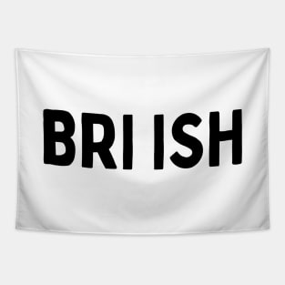 Funniest British Slang of Saying British in BRI ISH Tapestry