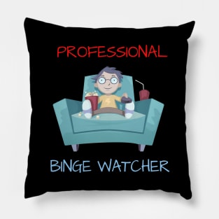 Professional Binge Watcher Pillow