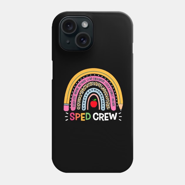 Sped Crew Rainbow Special Education Teacher Back To School Phone Case by torifd1rosie