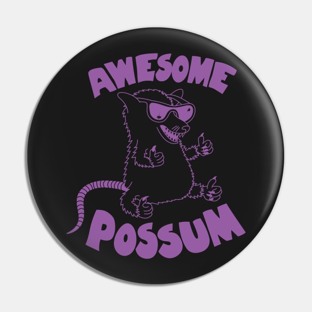 Awesome Possum Pin by Chewbaccadoll