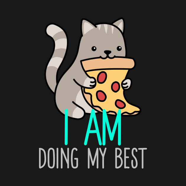 I am Doing My Best - Pizza Cat by TrendHawk