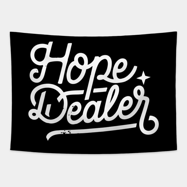 Hope Dealer Christian Quote Typography Art Tapestry by Art-Jiyuu