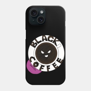 Black black black coffee Phone Case