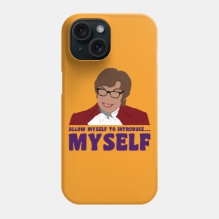 Allow myself to introduce... myself. Phone Case