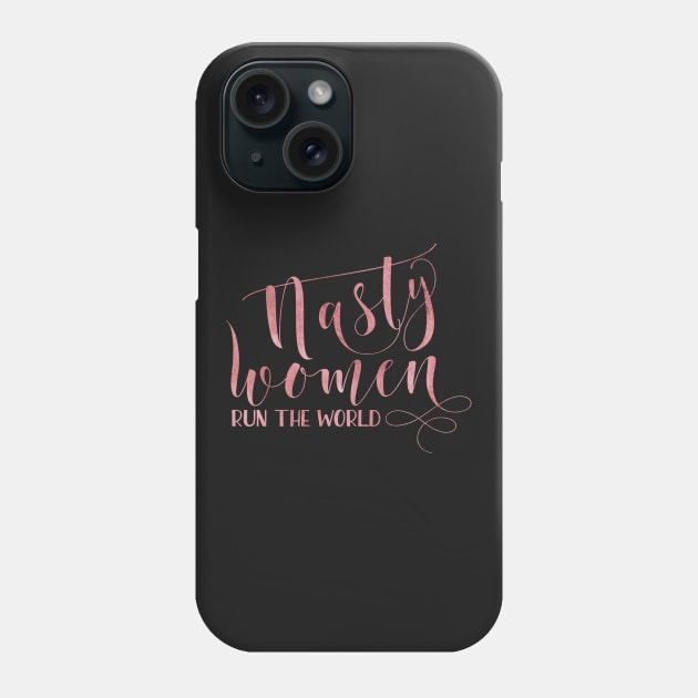 Nasty women run the world rose watercolor, Modern calligraphy Phone Case by TheBlackCatprints