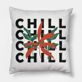 chill chill chill chill Pillow