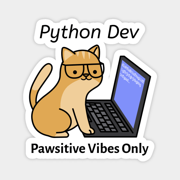 Python Dev Pawsitive Vibes Only Python Programmer Cute Cat Magnet by PixelThreadShop