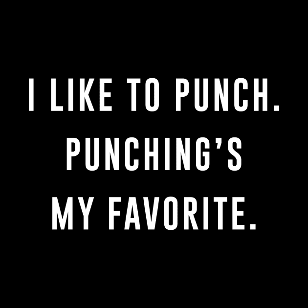 I Like to Punch Punching's My Favorite by amalya