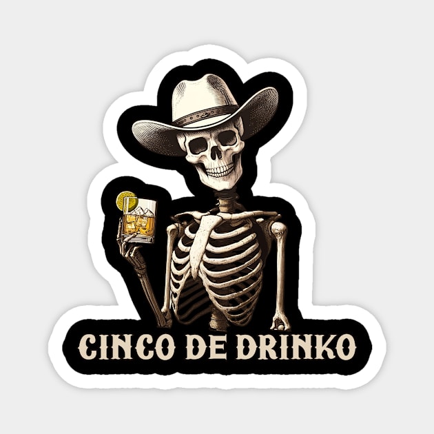 Cinco de Drinko Magnet by MasutaroOracle