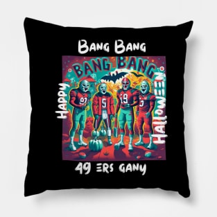 Bang Bang 49 ers Gang fan art graphic design,49 ers Halloween style victor design Pillow