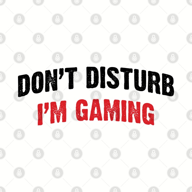 Don't Disturb, I'm Gaming v2 by Emma