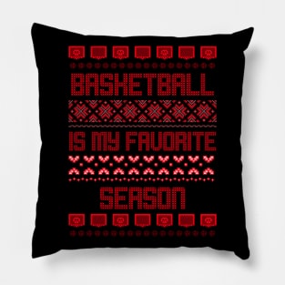 basketball is my favorite season Pillow