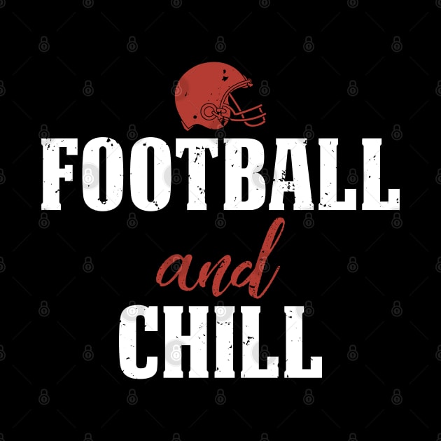 Football And Chill by SoCoolDesigns