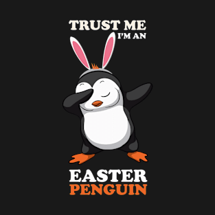 EASTER BUNNY DABBING - EASTER PENGUIN T-Shirt