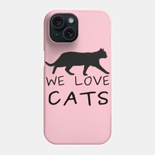 We Love Cats! Phone Case