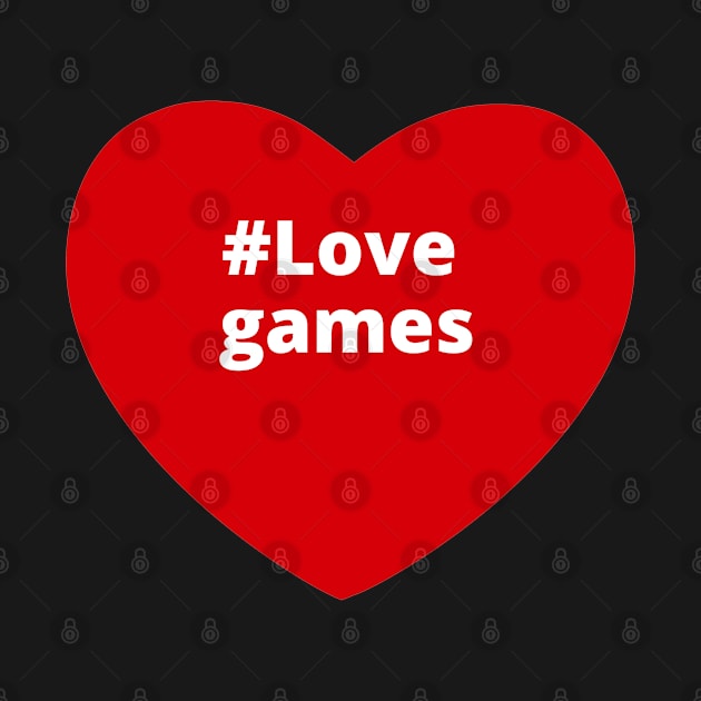 Love Games - Hashtag Heart by support4love