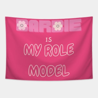 Barbie is my role model Tapestry