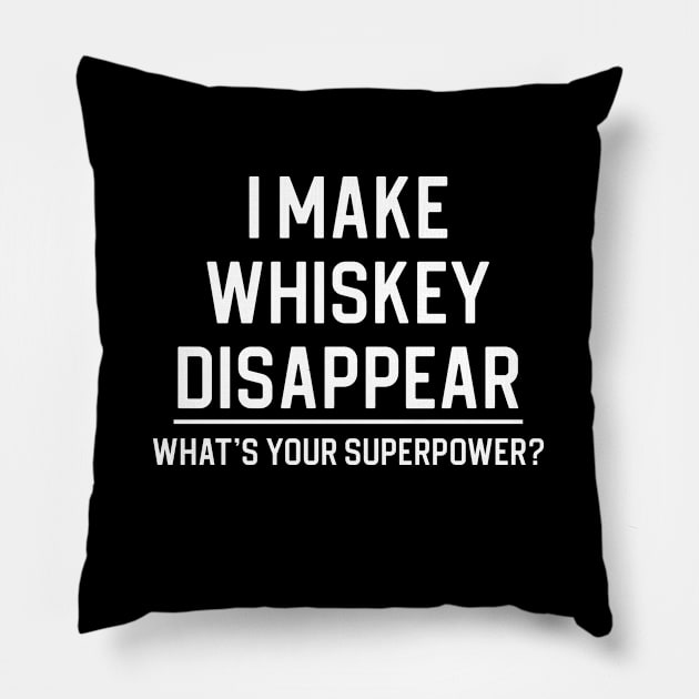 Funny Whiskey Lover Gift I Make Whiskey Disappear Pillow by kmcollectible