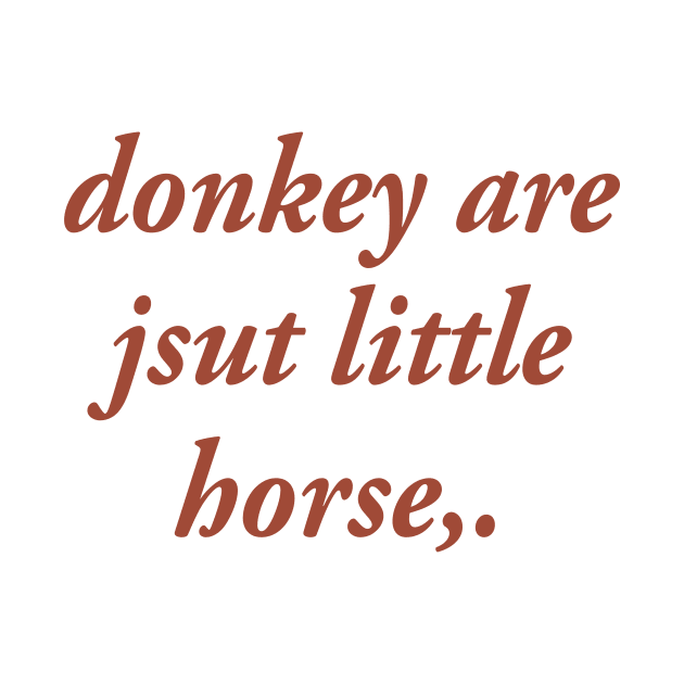 donkey are jsut little horse by TheCosmicTradingPost