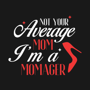 Momager - Mother's Day Design T-Shirt