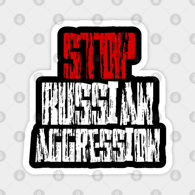 stop Russian aggression , cut war Magnet by BEZZAIM