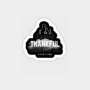 Dog lover cat lover gifts Thanksgiving holiday happy thankful grateful Magnet