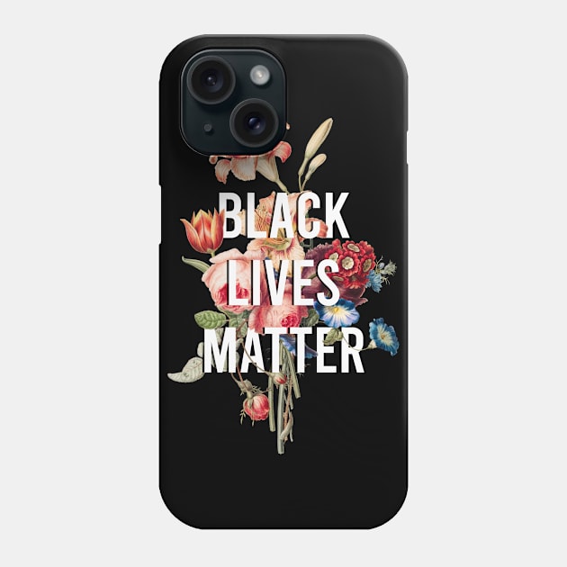 Black Lives Matter Floral Phone Case by KA Creative Design