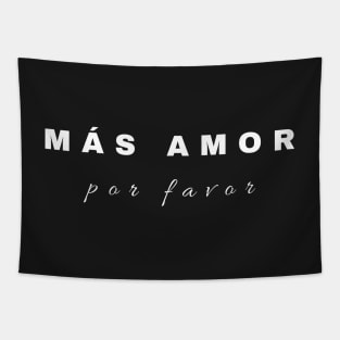 Más amor por favor Tapestry