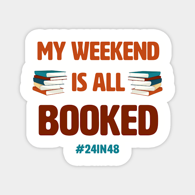 My weekend is all booked with #24in48 (v2) Magnet by the24in48readathon