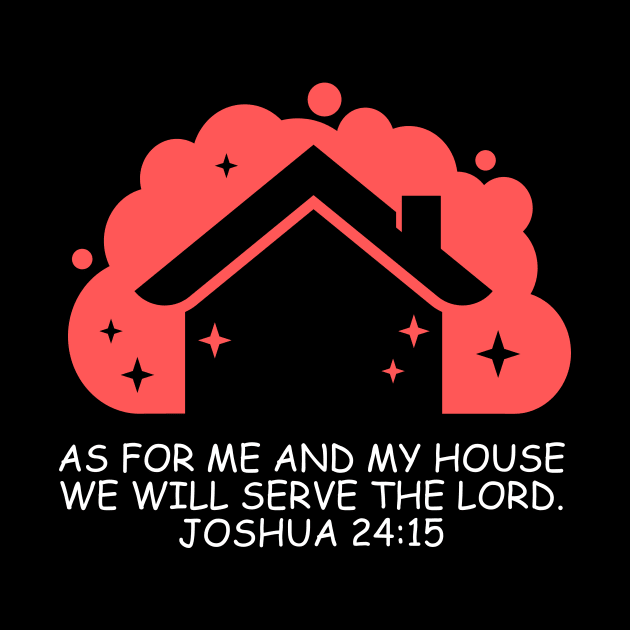 As For Me And My House We Will Serve The Lord | Bible Verse Joshua 24:15 by All Things Gospel