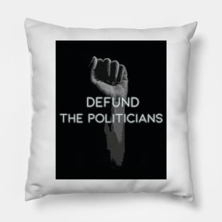 Defund the politicians classic T-shirt design Pillow