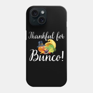 Thankful for Bunco Thanksgiving Game Night Phone Case