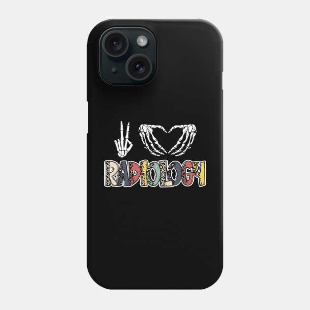 Peace Love Radiology Phone Case by Chey Creates Clothes