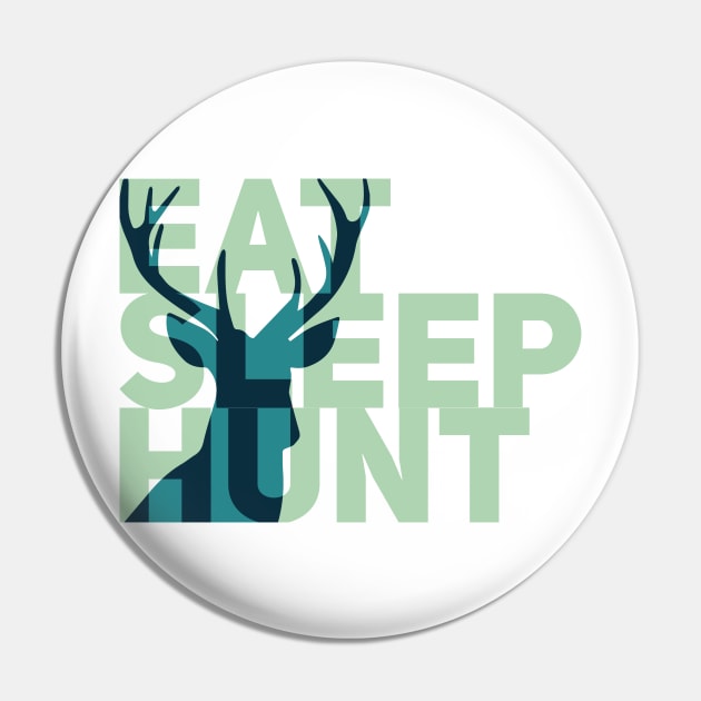 Eat Sleep Hunt Pin by bluerockproducts