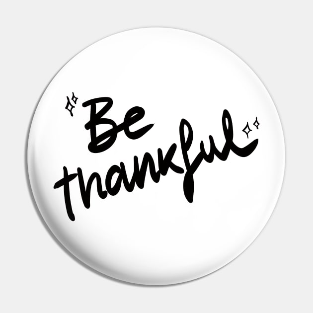 Be Thankful Pin by giadadee