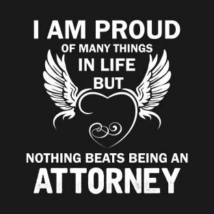 I Am Proud Of Many Things In Life But Nothing Beats Being With My Profession T-Shirt