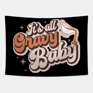 It's all gravy baby vintage retro design, Thanksgiving 2023 Tapestry