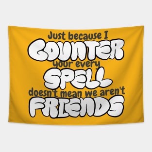 Counter Spell Friends | MTG Counterspell T Shirt Tapestry