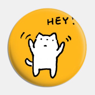 The Cat who says hey Pin