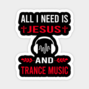 I Need Jesus And Trance music Magnet