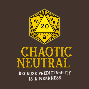 Chaotic Neutral Quote T-Shirt