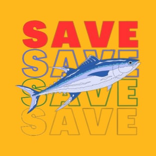 Save tuna fish T-Shirt