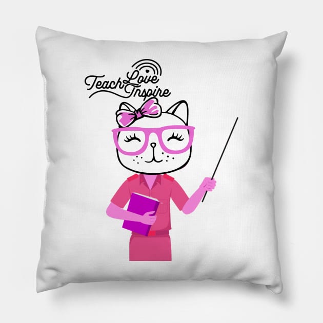 Cat TEACHER/ Teach, Love , Inspire Teacher Gift Idea Pillow by Rightshirt