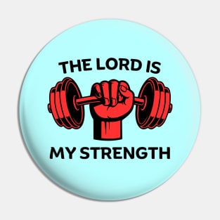 The Lord Is My Strength | Christian Gym Workout Pin