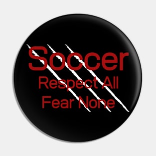 Soccer Fear None Pin