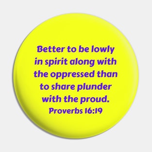 Bible Verse Proverbs 16:19 Pin